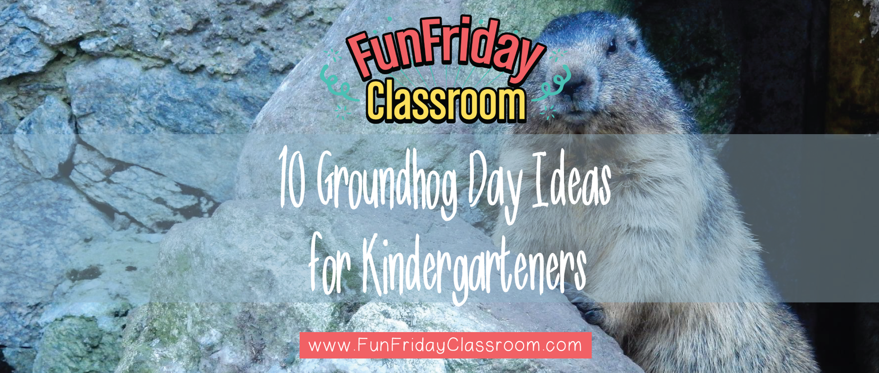 10 Groundhog Day Ideas for Kindergarteners