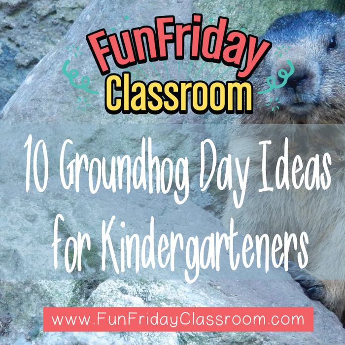 10 Groundhog Day Ideas for Kindergarteners