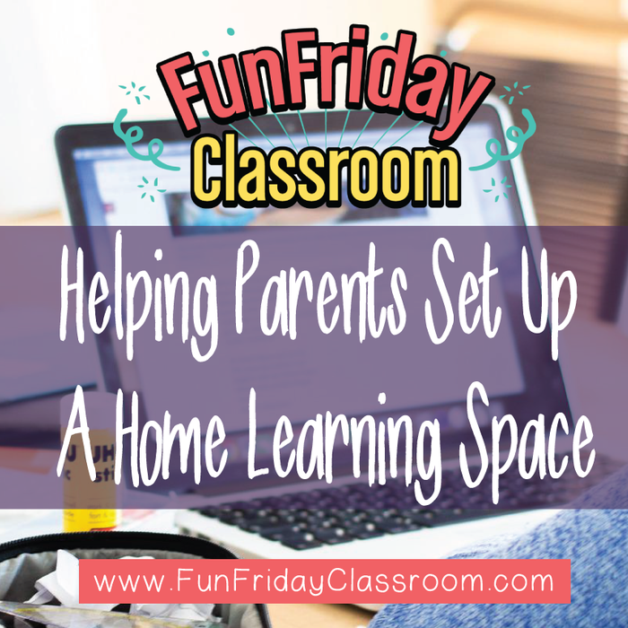 Helping Parents Set Up a Home Learning Space