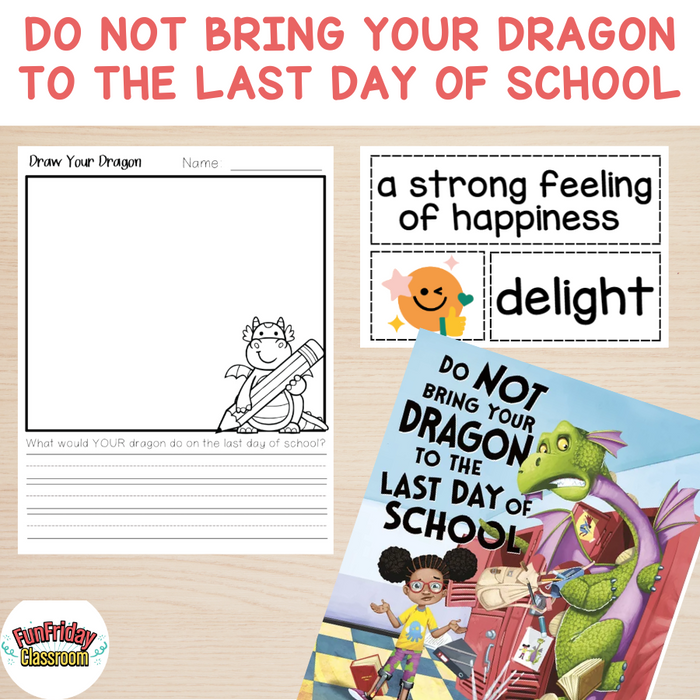 Do Not Bring Your Dragon to the Last Day Of School - Begin with Books - Kindergarten Crate