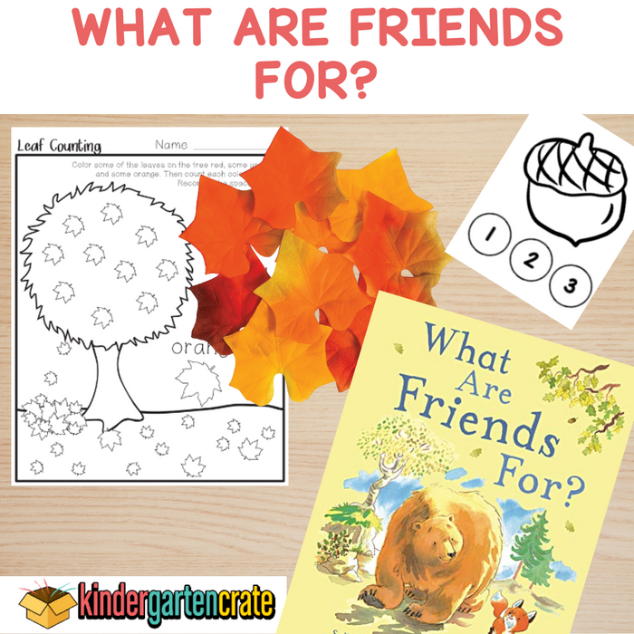 What are Friends For? - Begin with Books - Kindergarten Crate