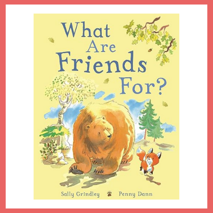 What Are Friends For? - Kindergarten Crate