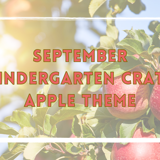 All About Apples - September's Kindergarten Crate