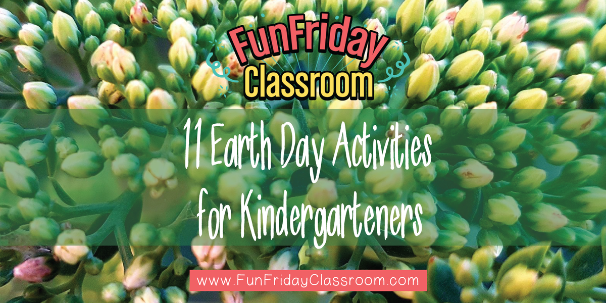 11 Earth Day Activities for Kindergarteners — Kindergarten Crate