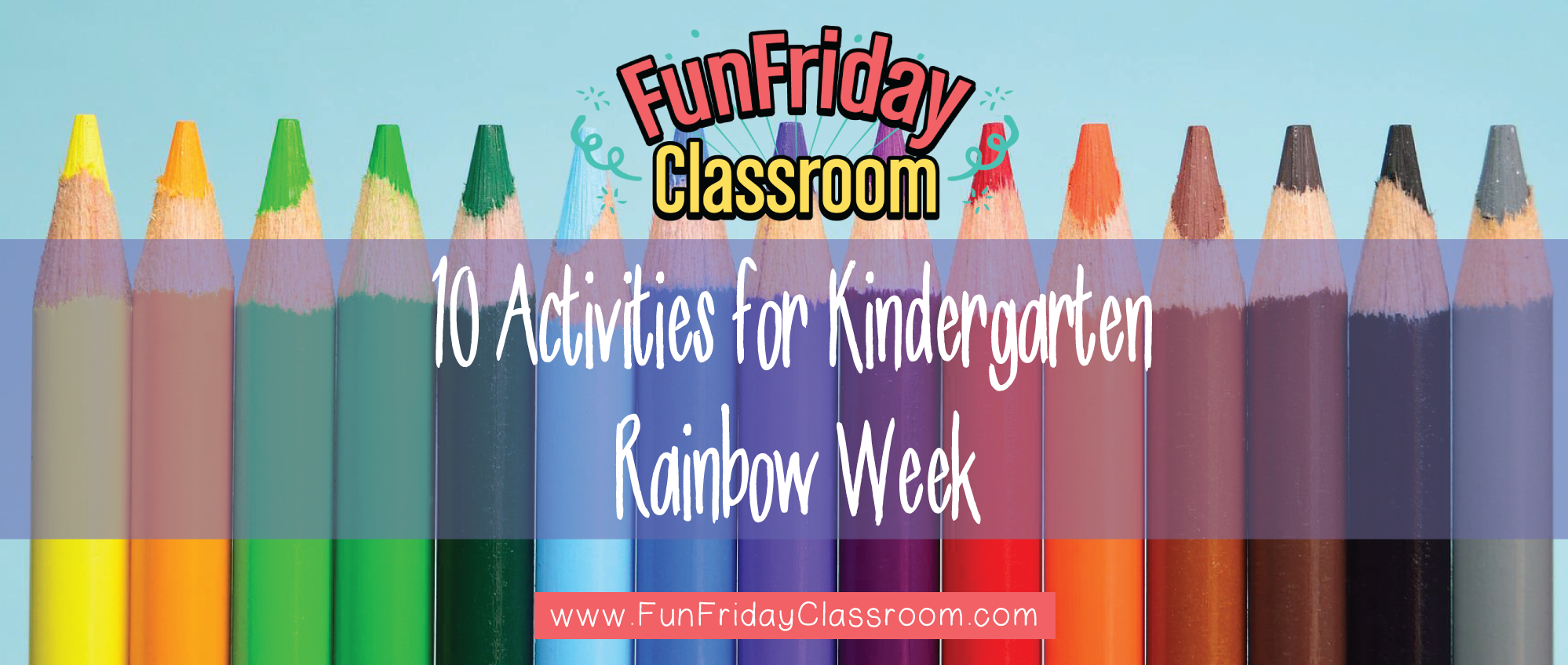 10-activities-for-kindergarten-rainbow-week-kindergarten-crate